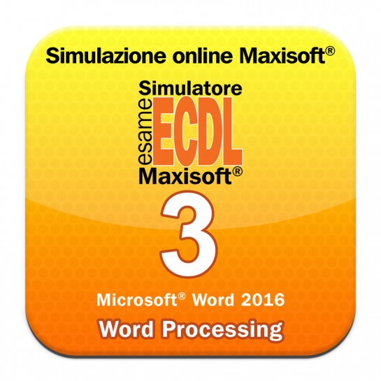 Simulazioni esame NUOVA ECDL Modulo 3 Word Processing [Microsoft Word 2016]